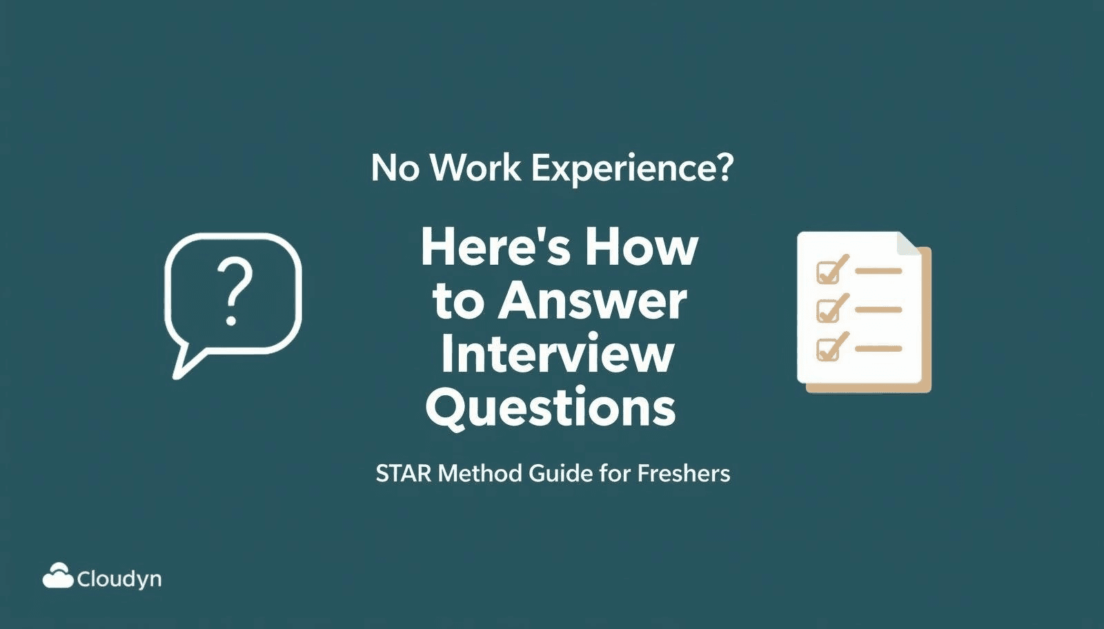 How to Answer Behavioral Interview Questions With No Experience (Real Examples)