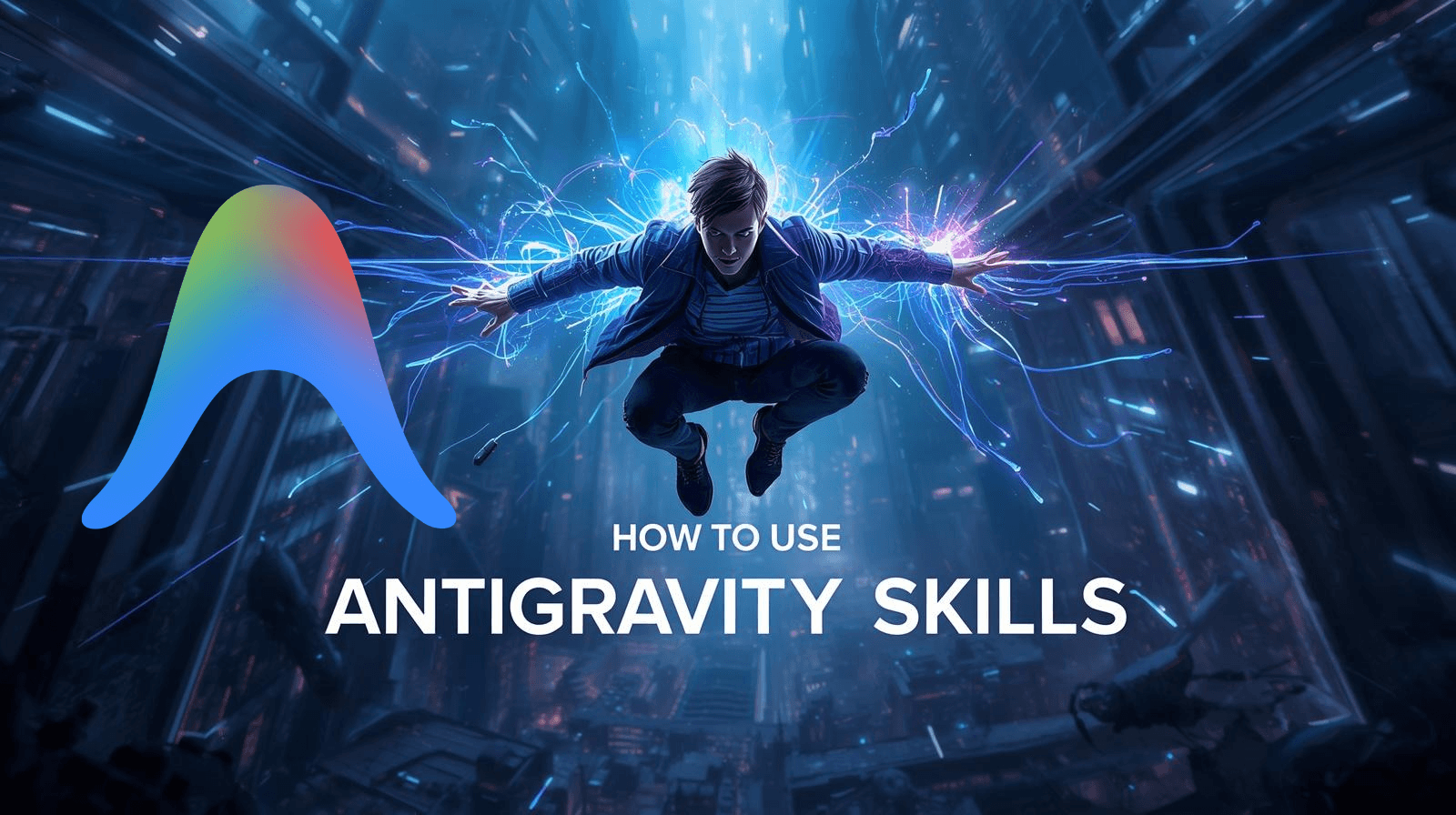 How to Use Antigravity Skills: Complete Guide for Developers (2026)